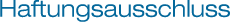 Haftungsausschluss Haftungsausschluss