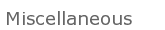 Miscellaneous